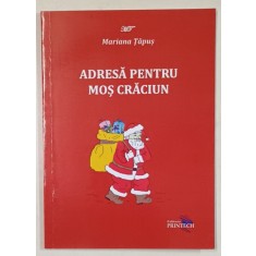 ADRESA PENTRU MOS CRACIUN de MARIANA TAPUS , ilustratiile autoarei , 2023