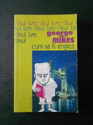 GEORGE MIKES - CUM SA FII ENGLEZ foto