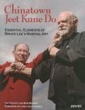 Chinatown Jeet Kune Do: Essential Elements of Bruce Lee&#039;s Martial Art