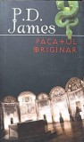 Pacatul Originar - P.D. James, RAO 2007, Carte Politista, Romana, Paperback, 510 pagini