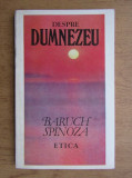 Baruch Spinoza - Despre Dumnezeu