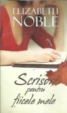 Cumpara ieftin Scrisori pentru fiicele mele - Elizabeth Noble