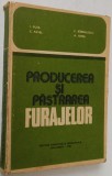 Producerea si pastrarea furajelor - Bucuresti 1984