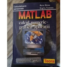 MATLAB, calcul numeric, grafica, aplicatii - Marin Ghinea