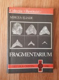 FRAGMENTARIUM - Mircea Eliade