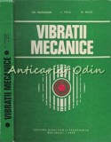 Vibratii Mecanice - Gh. Buzdugan, L. Fetcu, M. Rades - Tiraj: 7920 Exemplare