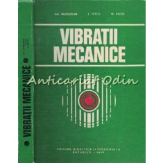 Vibratii Mecanice - Gh. Buzdugan, L. Fetcu, M. Rades - Tiraj: 7920 Exemplare