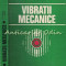 Vibratii Mecanice - Gh. Buzdugan, L. Fetcu, M. Rades - Tiraj: 7920 Exemplare