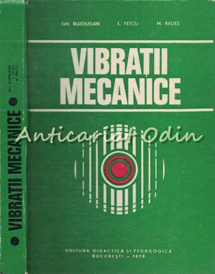 Vibratii Mecanice - Gh. Buzdugan, L. Fetcu, M. Rades - Tiraj: 7920 Exemplare
