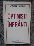 MARIA MARIAN - OPTIMISTII INFRANTI AUTOGRAF