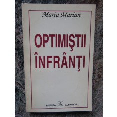 MARIA MARIAN - OPTIMISTII INFRANTI AUTOGRAF