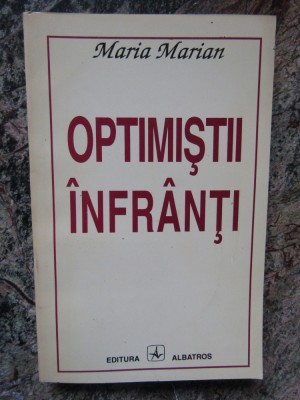 MARIA MARIAN - OPTIMISTII INFRANTI AUTOGRAF foto
