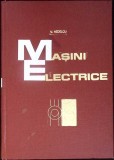 Masini Electrice - V. Nedelcu - Editura Didactica si Pedagogica - Carte Tehnica Constructii - Limba Romana - Coperta Cartonata
