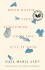 When Death Takes Something from You Give It Back: Carl&#039;s Book, 2015