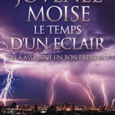 Jovenel Moise Le Temps d'Un Eclair: On a Assassine Un Bon President