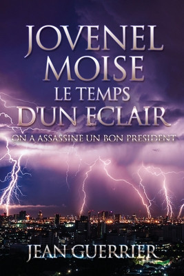 Jovenel Moise Le Temps d&amp;#039;Un Eclair: On a Assassine Un Bon President foto