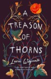 Treason of Thorns | Laura Weymouth, 2020, Chicken House Ltd
