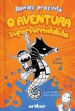 Rowley prezintă: O aventură superformidabilă (2) - Jeff Kinney