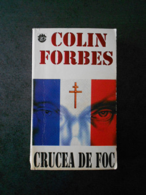 COLIN FORBES - CRUCEA DE FOC foto