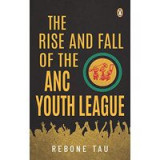 Rise and Fall of the ANC Youth League