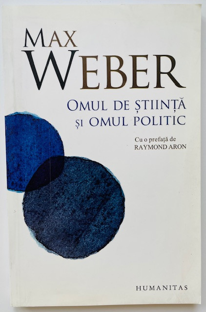 Omul de stiinta si omul politic - Max Weber