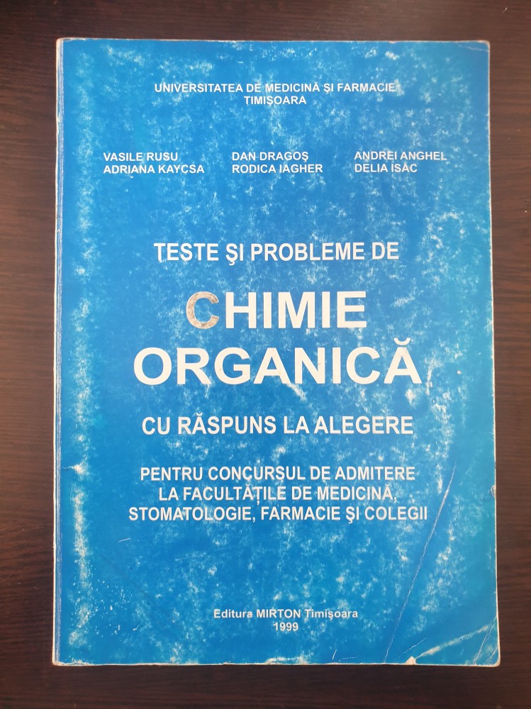 TESTE SI PROBLEME DE CHIMIE ORGANICA PENTRU ADMITERE - Rusu, Dragos, Anghel  | Okazii.ro