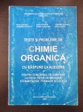 TESTE SI PROBLEME DE CHIMIE ORGANICA PENTRU ADMITERE - Rusu, Dragos, Anghel