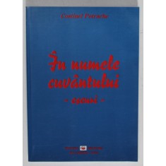 IN NUMELE CUVANATULUI , ESEURI de COSTINEL PETRACHE , 2004 , DEDICATIE *