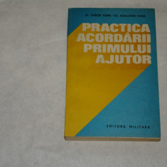 Practica acordarii primului ajutor - Tudor Toma - Augustin Toma - 1984