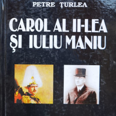Carol Al Ii-lea Si Iuliu Maniu - Petre Turlea ,558682
