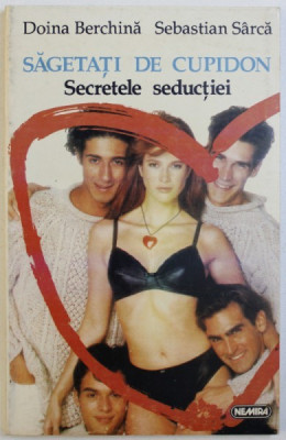 SAGETATI DE CUPIDON - SECRETELE SEDUCTIEI de DOINA BERCHINA si SEBASTIAN SARCA , 1996 foto