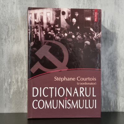 St&amp;eacute;phane Courtois (coord.) &amp;ndash; Dicționarul comunismului foto