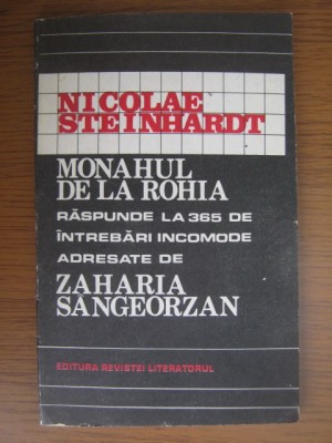 N. Steinhardt - Monahul de la Rohia raspunde la 365 intrebari incomode ... * foto