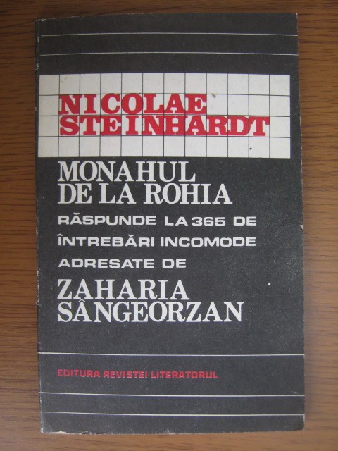 N. Steinhardt - Monahul de la Rohia raspunde la 365 intrebari incomode ... *