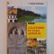 ROSIA MONTANA . CALATORIE IN TARA AURULUI . O DESTINATIE DE LEGENDA IN APUSENI .GHID TURISTIC , 2011
