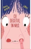 Cumpara ieftin Cu degetul in nas - Paula Merlan Gomez