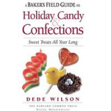 Baker&#039;s Field Guide to Holiday Candy and Confections
