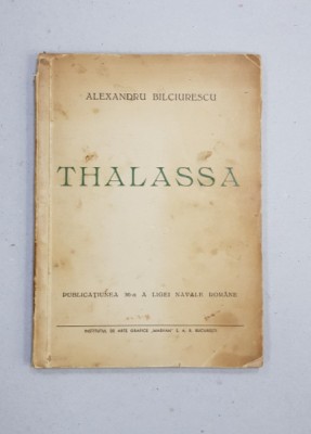 THALASSA, POEME de ALEXANDRU BILCIURESCU - BUCURESTI, 1939 foto