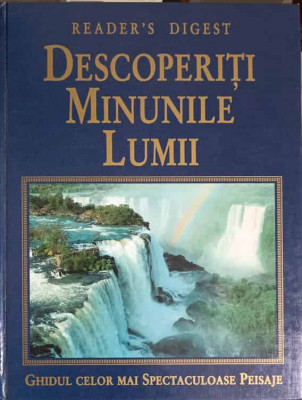 DESCOPERITI MINUNILE LUMII. GHIDUL CELOR MAI SPECTACULOASE PEISAJE-BERNARD DUMPLETON SI COLAB.-274003 foto