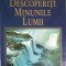 DESCOPERITI MINUNILE LUMII. GHIDUL CELOR MAI SPECTACULOASE PEISAJE-BERNARD DUMPLETON SI COLAB.-274003