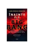 Cumpara ieftin Inainte de Big Bang