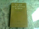 LE MOI ET LES MECANISMES DE DEFENSE - ANNA FREUD (CARTE IN LIMBA FRANCEZA)