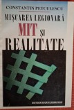 Miscarea legionara. Mit si realitate - Constantin Petculescu (1997)