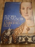 Istoria Frumusetii - Umberto Eco (editie cartonata)