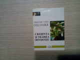CREDINTA SI TRAIREA ORTODOXIEI - Fritjof Tito Colliander - Scara, 2002, 70 p., Alta editura