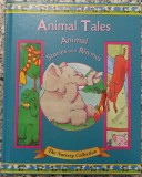 Animal tales: animal stories and rhymes// cu ilustratii