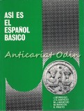 Cumpara ieftin Asi Es El Espanol Basico - Julio Borrego Nieto, Jose J. Gomez Asencio