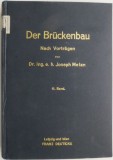 Der Bruckenbau. Nach Vortragen. II. Band. Steinerne Brucken und Brucken aus Beton und Eisen &ndash; Joseph Melan