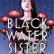 Black Water Sister