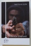 Nicolai Lilin - Educație siberiană